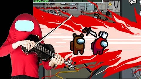 【Among us】全てバイオリンで再現 【violin】