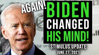 (OMG! BIDEN CHANGES HIS MIND AGAIN!) STIMULUS CHECK UPDATE & BIDEN INFASTRUCTURE 06/27/2021