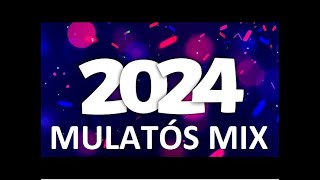 Mulatós Mix 2024 (Mixed Bye : Vamuzze)