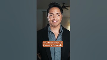 CMA Exam Check-in Process @ Prometric