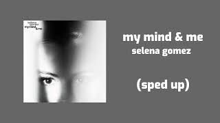 selena gomez - my mind & me (sped up)