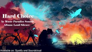 Hard Choice - Dramatic Emotional Music