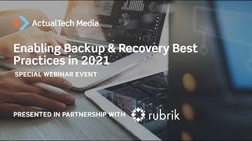 Enabling Backup & Recovery Best Practices in 2021 with Rubrik