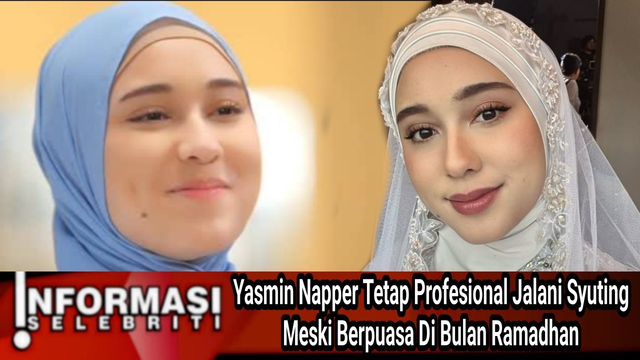 SERU‼️ Yasmin Napper Tetap Profesional Jalani Syuting Meski Berpuasa Di Bulan Ramadhan