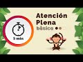 5 min de Atención Plena | Básica | Meditación Guiada