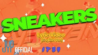 Video thumbnail of "ITZY "SNEAKERS (English Ver.)" Lyric Video  @ITZY ​"