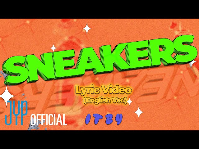 ITZY SNEAKERS (English Ver.) Lyric Video  @ITZY ​ class=