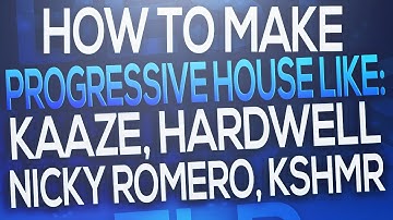 FL Studio - Progressive House like: KAAZE, Hardwell, Nicky Romero, KSHMR [FREE FLP]