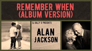 Alan Jackson - Remember When (Album Version)