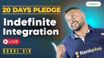 Indefinite Integration Class 12 CBSE Board | Maths 20 Days Pledge | Maths by Rahul Sir | Rankplus