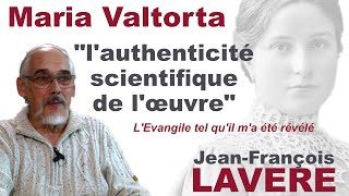 L'authenticité scientifique de "l'Evangile tel qu'il m'a été révélé" de Maria Valtorta. J.F.LAVERE