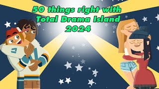 50 things right with total drama island reboot 2024