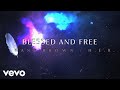 blessed free song video out now