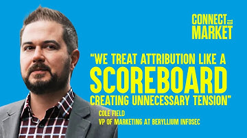 Cole Field: Sales Tension, Attribution & Redefining ABM - Episode #8