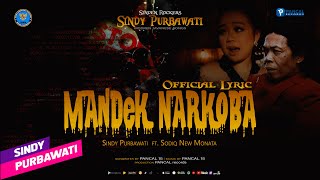 Download Lagu Mandek Narkoba|Sodiq New Monata ft. Sindy Purbawati|Official Lyric Video MP3 Download Lagu Mandek Narkoba|Sodiq New Monata ft. Sindy Purbawati|Official Lyric Video MP3