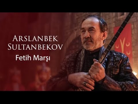 Arslanbek Sultanbekov -  Fetih Marşı  © 2020 Bozdağ Film