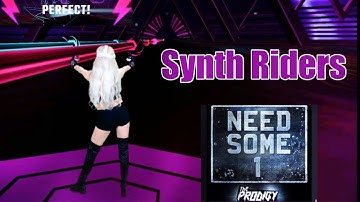 Synth Riders - Custom Song - Need Some 1 by The Prodigy - Mixed Reality