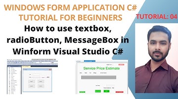 Tutorial 04: How to use textbox, radioButton, MessageBox in Winform Visual Studio C#