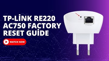 TP Link RE220 AC750 Factory Reset Guide