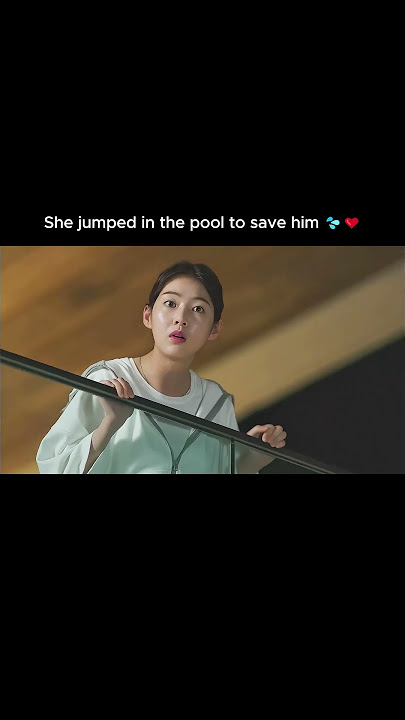 She jumped in the pool to save him 💦❤️#cdrama #kdrama #love #short #shorts #youtubeshorts