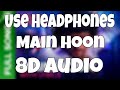 Main Hoon (8D Audio) | Munna Michael 2017 | Tiger Shroff | Siddharth Mahadevan | Tanishk Baagchi