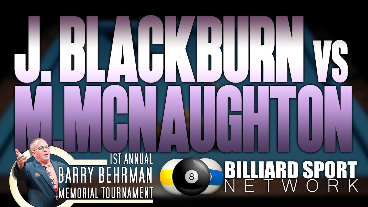 Mike McNaughton vs James Blackburn | Annual Barry Berhman Memorial 9-Ball Tournament