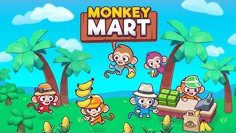 Monkey Mart gameplay walkthrough IOS Android EP - 1