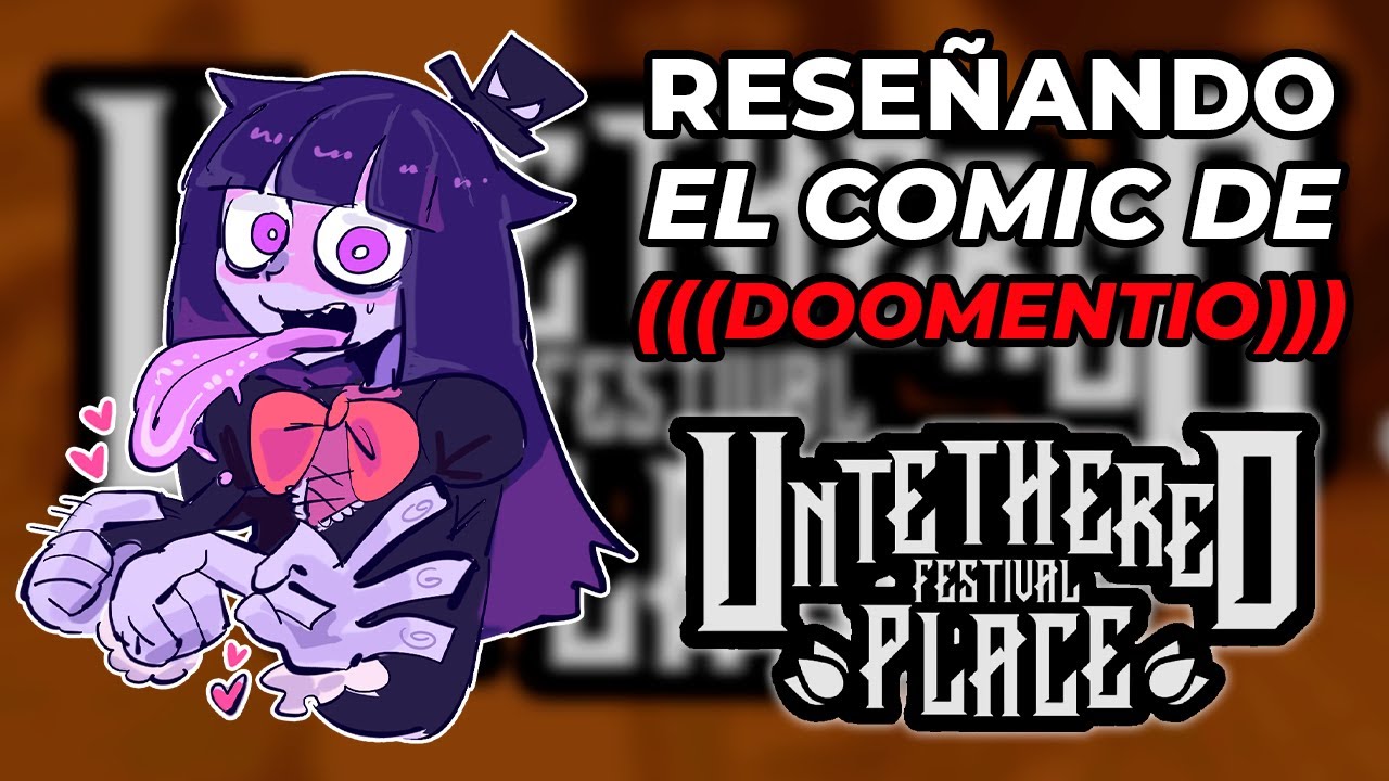 Reseñando Untethered Festival Place el comic de Doomentio y Kalcifer /El festival impronunciable
