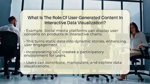 What Is The Role Of User-Generated Content In Interactive Data Visualization? - Everyday-Networking