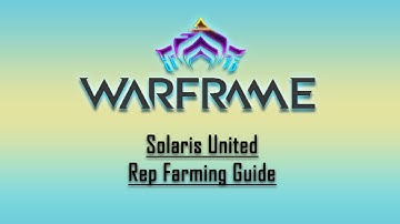 Warframe - FASTEST Solaris United Rep Farm