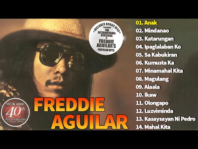 FREDDIE AGUILAR Greatest Hits - Anak, Ipaglalaban Ko, Minamahal Kita...#viral class=