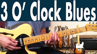 How To Play 3 O' Clock Blues | B.B. King And Eric Clapton Guitar Lesson + Tutorial