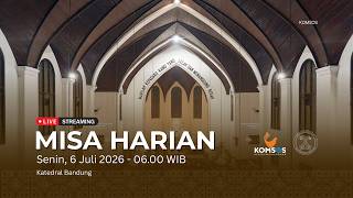 MISA HARIAN | Senin, 6 Juli 2026 - 06.00 WIB | Katedral Bandung MISA HARIAN | Senin, 6 Juli 2026 - 06.00 WIB | Katedral Bandung