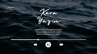Kara Yazım - Dinlemeden Geçmeyin (Sem Music)