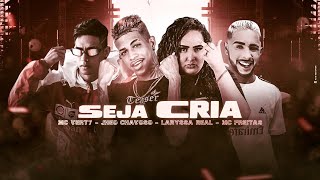 JHEO CHAVOSO, MC VERT7, MC FREITAS E MC LARYSSA REAL - SEJA CRIA - REMIX BREGA FUNK