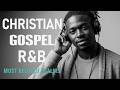 BEST Relaxing Psalms R&amp;B 🎧 Christian Gospel Music for Prayer &amp; Sleep