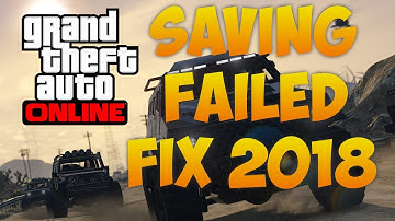 GTA V Online [PC]: Fix "Saving Failed" Issue *2018*