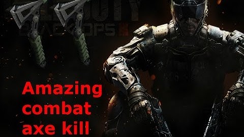 Call of duty black ops 3 : amazing combat axe kill