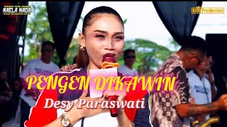 PENGEN DIKAWIN - DESY PARASWATI - NAELA NADA LIVE DESA PASURUAN PABEDILAN TANGGAL 4 AGUSTUS 2025