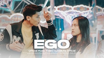EGO - Losskita (Official Music Video)