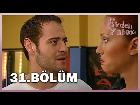 Evdeki Yabancı 31. Bölüm - FULL BÖLÜM