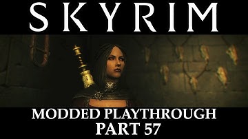 Skyrim Modded Playthrough - Part 57