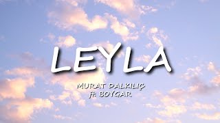 Murat Dalkılıç ft. Boygar - Leyla [Lyrics/Sözler] Resimi