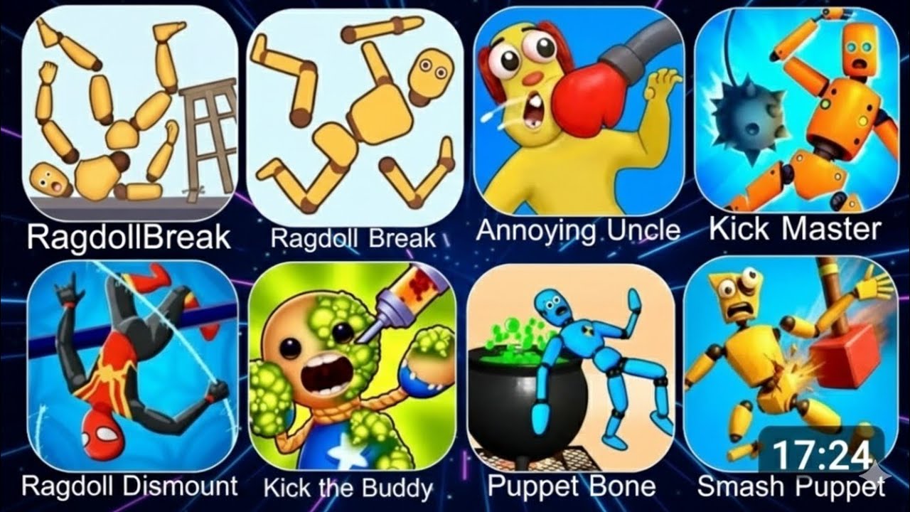 Ragdoll Break, Kick The Buddy, Annoying Uncle Punch, Kick Loser, Smash Puppet, Ragdoll Fall