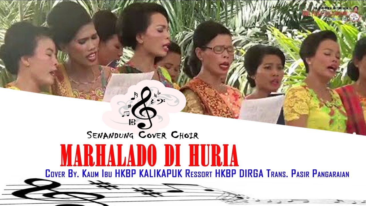 MARHALADO DI HURIA-HKBP GOSEN KALIKAPUK//SENANDUNG COVER CHOIR