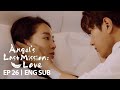 Kim Myung Soo Kisses Shin Hae Sun Angel S Last Mission Love Ep 26 