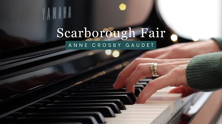 SCARBOROUGH FAIR piano music by Anne Crosby Gaudet