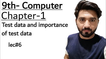 9th Class Computer|ch-1|Test data and importance of test data|lec-6|part-1|