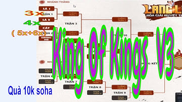 Làng Lá Phiêu Lưu Ký | Nói sơ về Bảng đấu King of Kings V3 - Mua bán bạc all sever | HTC game