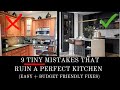 9 SMALL MISTAKES THAT RUIN A PERFECT KITCHEN (& HOW TO EASILY FIX THEM!) | COMMON DESIGN MISTAKES